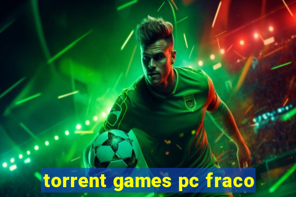 torrent games pc fraco